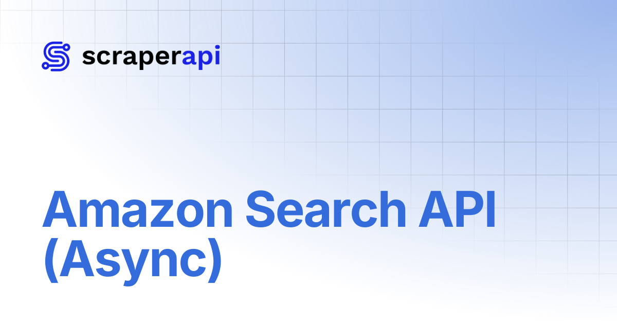 Amazon Search API (Async) | ScraperAPI Documentation