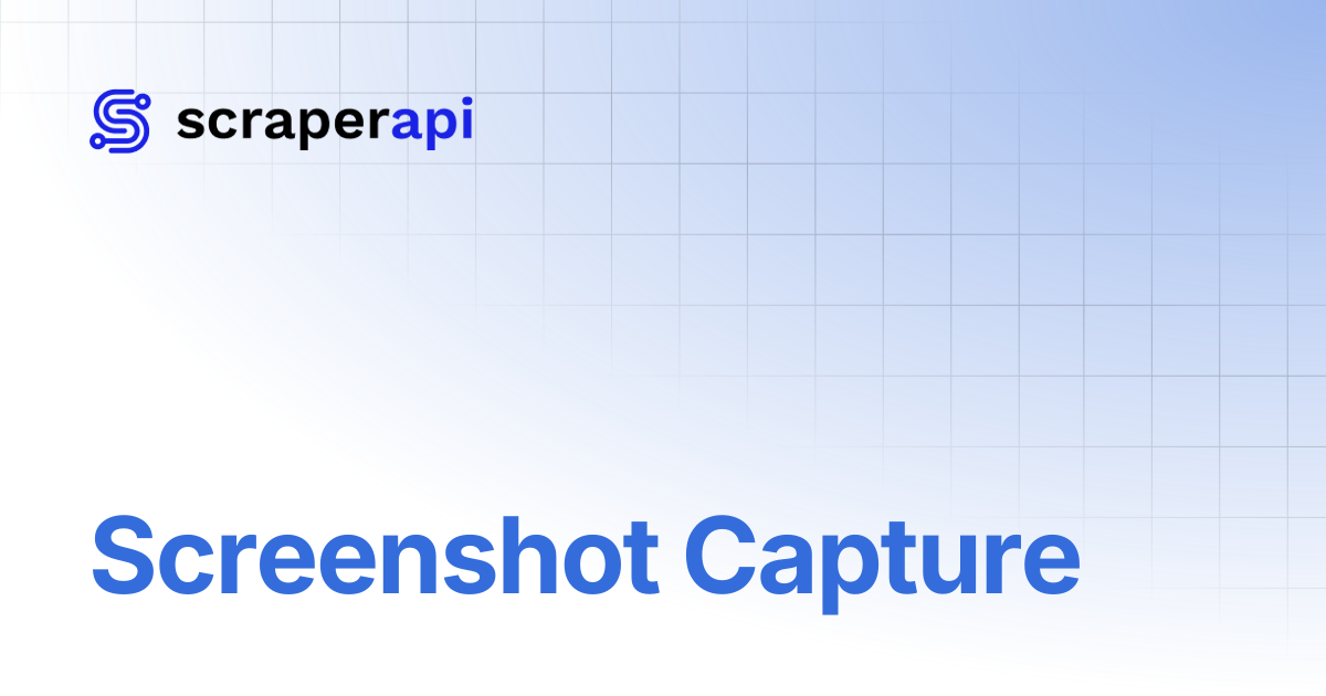 Screenshot Capture | ScraperAPI Documentation