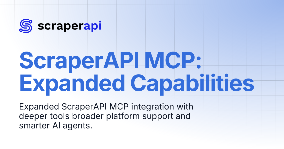 ScraperAPI MCP: Expanded Capabilities | ScraperAPI Documentation