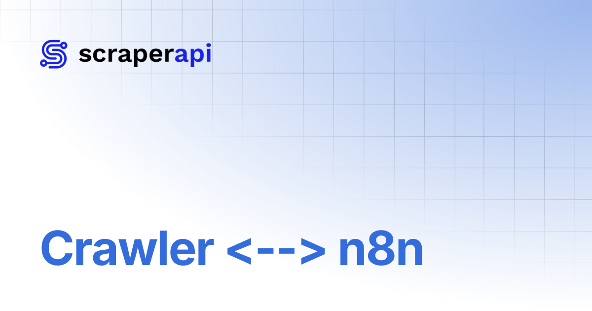 Crawler n8n | ScraperAPI Documentation