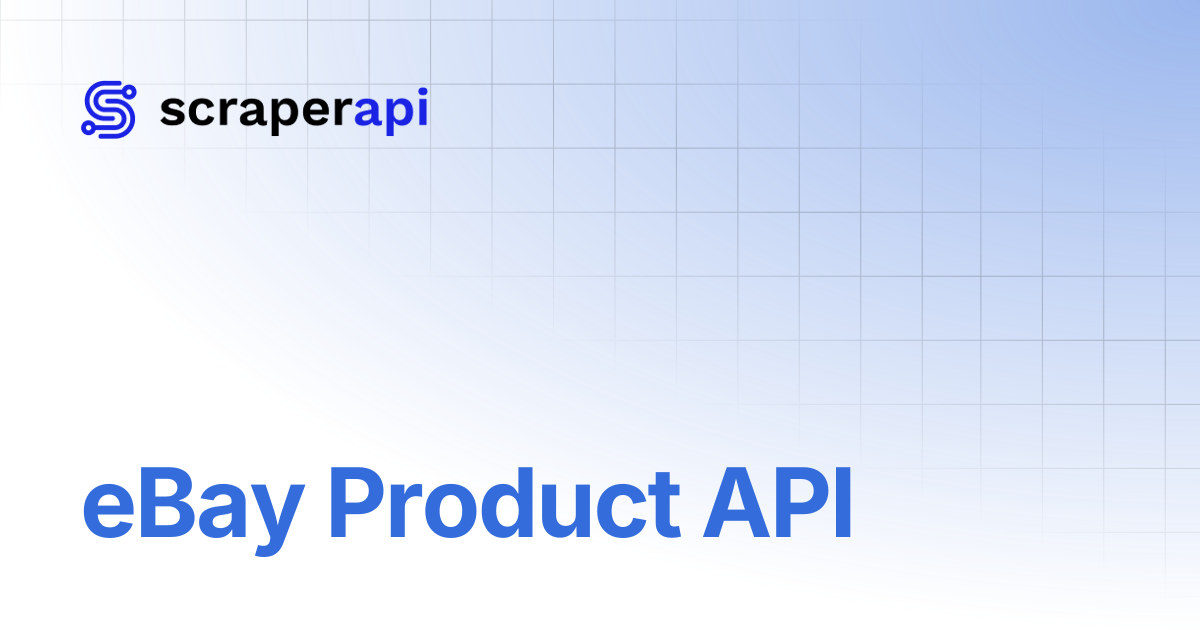 eBay Product API | ScraperAPI Documentation