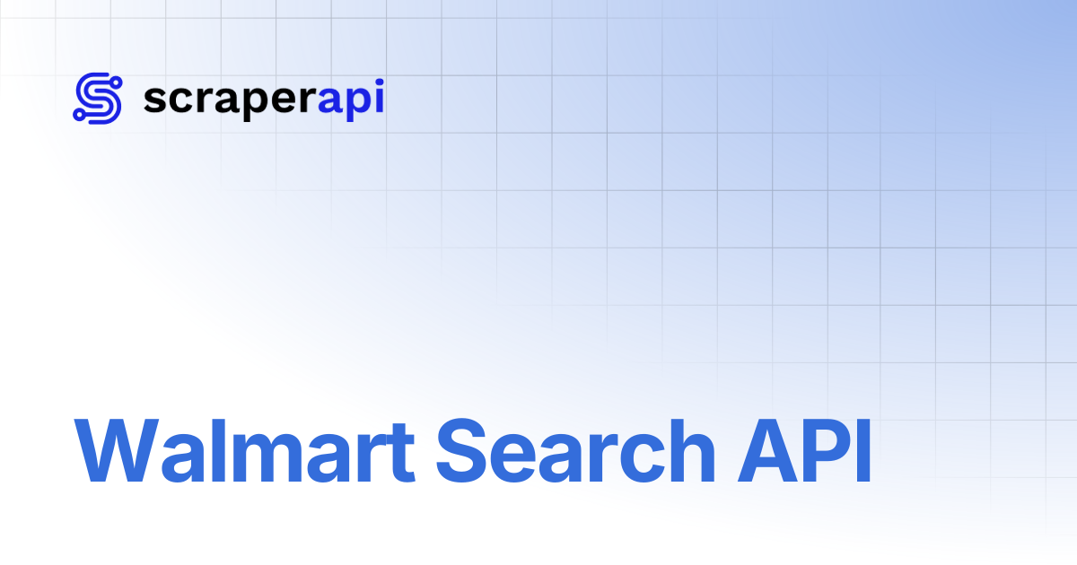 Walmart Search API | ScraperAPI Documentation