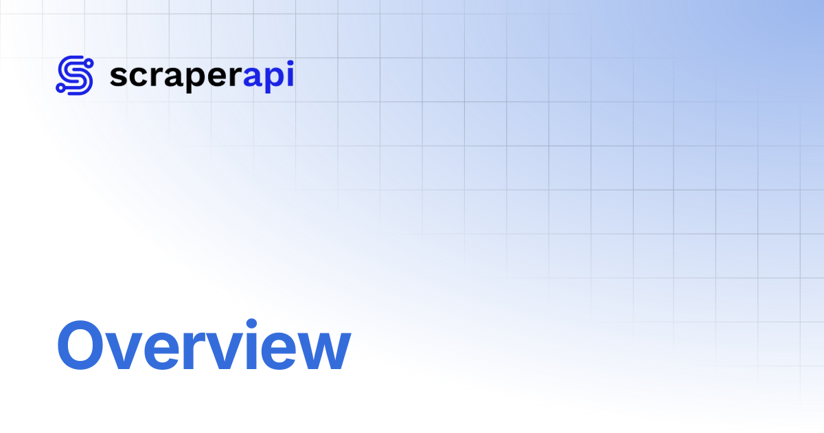 Overview | ScraperAPI Documentation