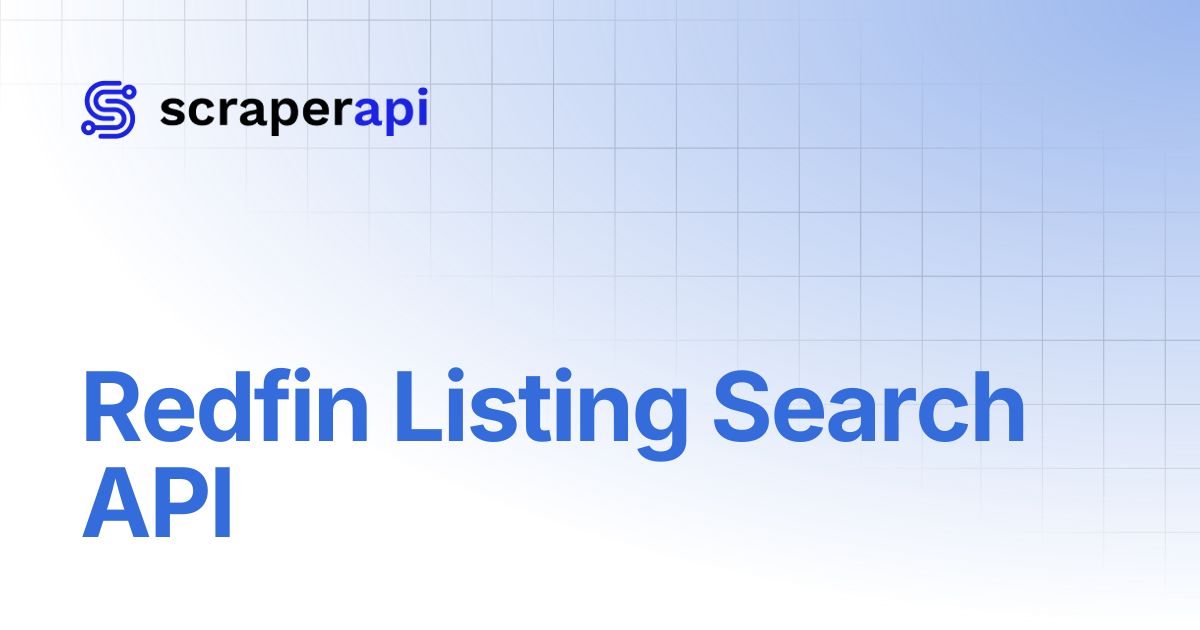 Redfin Listing Search API | ScraperAPI Documentation
